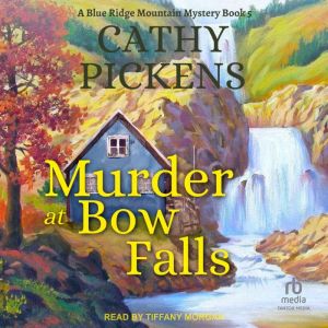 Murder at Bow Falls, Cathy Pickens