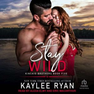 Stay Wild, Kaylee Ryan