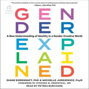 Gender Explained, Diane Ehrensaft, PhD