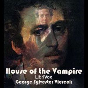 The House of the Vampire, The House of the Vampire