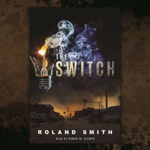 The Switch, Roland Smith