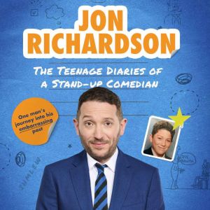The Teenage Diaries of a StandUp Com..., Jon Richardson