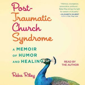 PostTraumatic Church Syndrome, Reba Riley