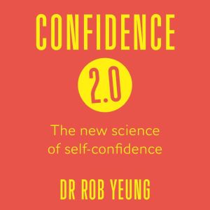 Confidence 2.0, Rob Yeung