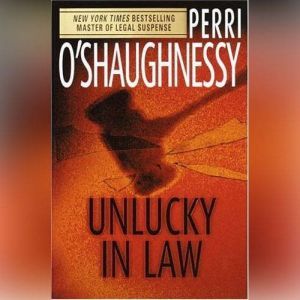 Unlucky in Law, Perri O'Shaughnessy