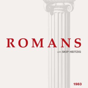 45 Romans  1983, Skip Heitzig