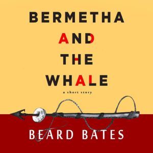 Bermetha and The Whale: A Short Story