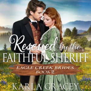 Rescued by the Faithful Sheriff, Karla Gracey