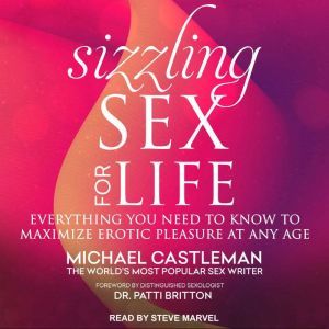 Sizzling Sex for Life, Michael Castleman