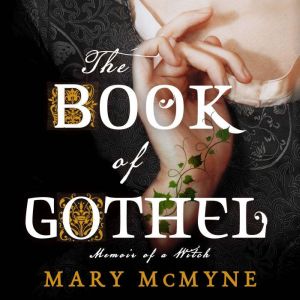 The Book of Gothel, Mary McMyne