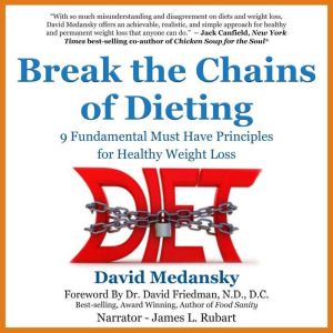 Breaking the Chains of Dieting, David Medansky
