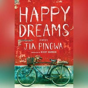 Happy Dreams, Jia Pingwa