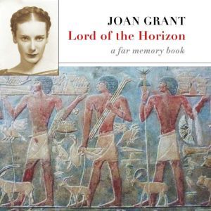Lord of the Horizon, Joan Grant