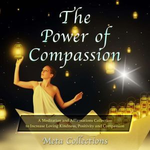 The Power of Compassion A Meditation..., Meta Collections