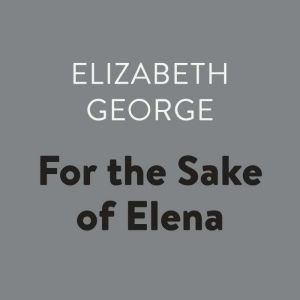 For the Sake of Elena, Elizabeth George
