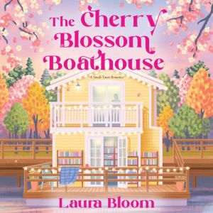 The Cherry Blossom Boathouse, Laura Bloom