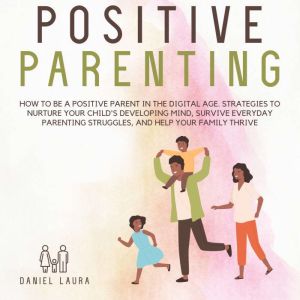 Positive Parenting, Daniel Laura