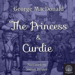 The Princess and Curdie, George MacDonald