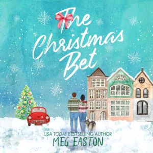 The Christmas Bet, Meg Easton