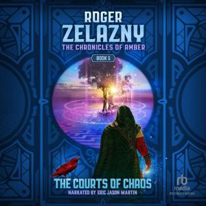 The Courts of Chaos, Roger Zelazny