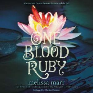 One Blood Ruby, Melissa Marr