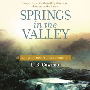 Springs in the Valley, L. B. E. Cowman