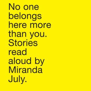 No One Belongs Here More Than You, Miranda July
