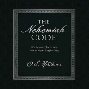 The Nehemiah Code, O. S. Hawkins