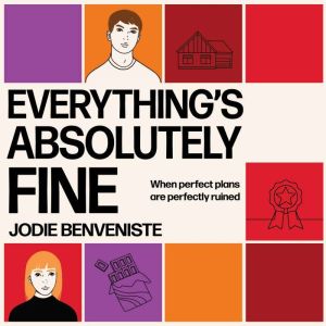 Everything's Absolutely Fine: When perfect plans are perfectly ruined