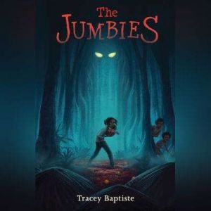 The Jumbies, Tracey Baptiste