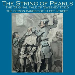 The String of Pearls: The Original Story of the Demon Barber of Fleet Street
