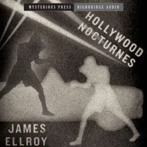 Hollywood Nocturnes, James Ellroy