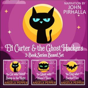 Eli Carter and the Ghost Hackers Book..., Angela Pepper