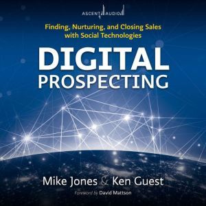 Digital Prospecting, Ken Guest