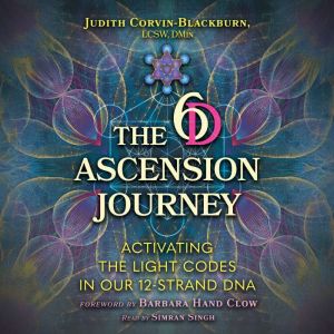 The 6D Ascension Journey, Judith CorvinBlackburn