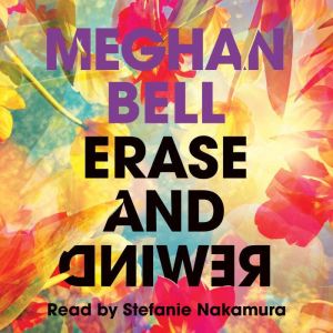 Erase and Rewind, Meghan Bell