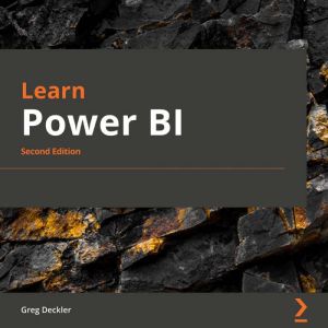 Learn Power BI  Second Edition, Greg Deckler