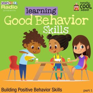 Learning Good Behavior Skills Part 1, Smart Kidz