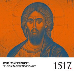 Jesus, John Warwick Montgomery