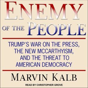 Enemy of the People, Marvin Kalb