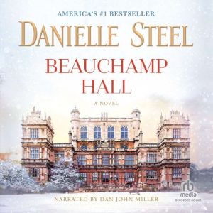 Beauchamp Hall, Danielle Steel