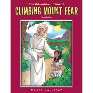Climbing Mount Fear: The Adventure of Punchi