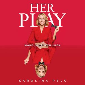 Her Play, Karolina Pelc
