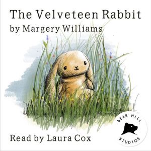 The Velveteen Rabbit: or How Toys Become Real