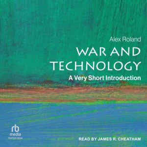 War and Technology, Alex Roland