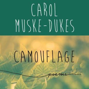 Camouflage, Carol MuskeDukes