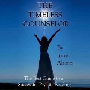 The Timeless Counselor, June Ahern