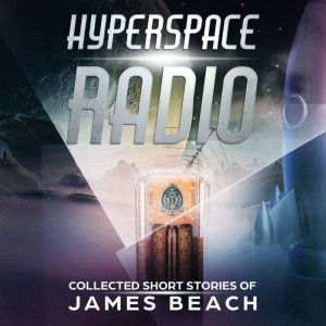 Hyperspace Radio, James Beach