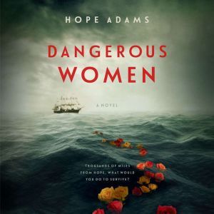 Dangerous Women, Hope Adams