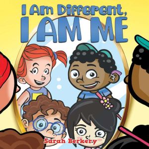 I Am Different, I Am Me, Sarah Berkery